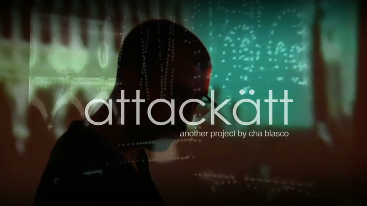 ATTACKÄTT – Cha Blasco